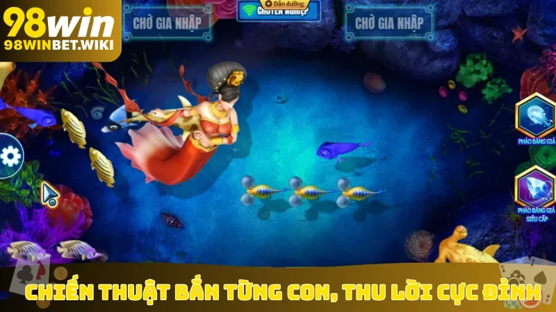 Chiến thuật bắn từng con, thu lời cực đỉnh